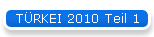 T�RKEI 2010 Teil 1