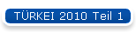 T�RKEI 2010 Teil 1