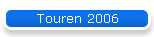 Touren 2006