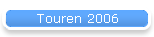 Touren 2006